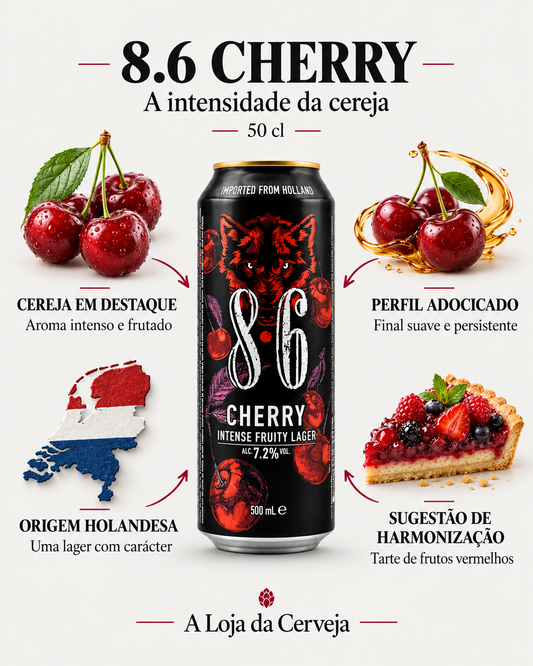 8.6 Cherry 50 cl: cereja em destaque — aroma intenso e frutado; perfil adocicado — final suave e persistente; origem holandesa — uma lager com carácter; sugestão de harmonização — tarte de frutos vermelhos.
