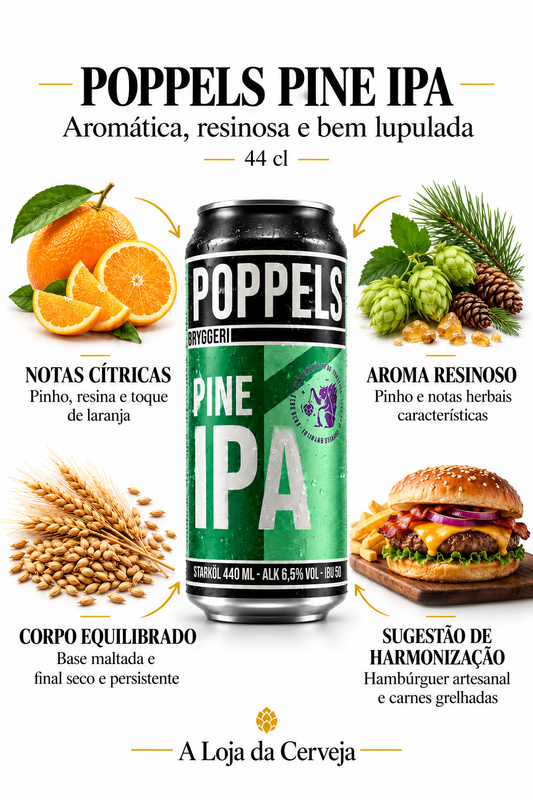 Infografia de Poppels Pine Ipa 44 cl, com a lata original ao centro, três características e sugestão de harmonização em português. A Loja da Cerveja.