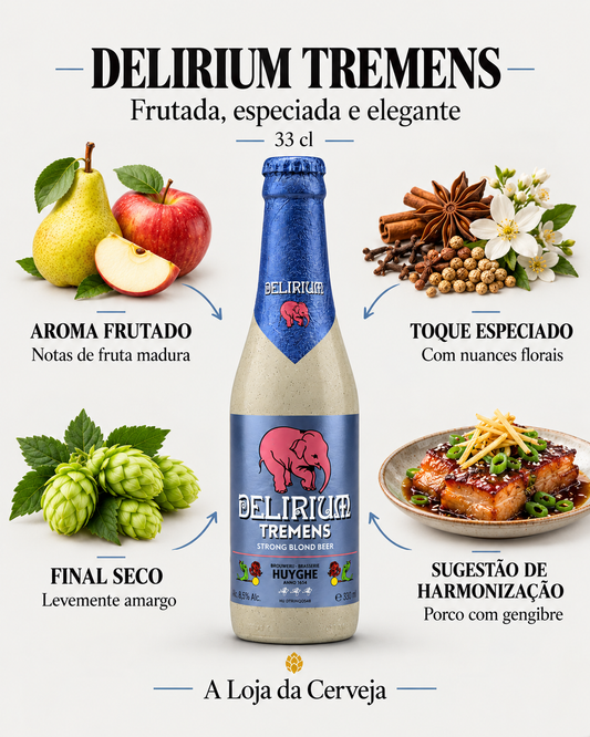 Delirium Tremens: aroma frutado — Notas de fruta madura; toque especiado — Com nuances florais; final seco — Levemente amargo; sugestão de harmonização — Porco com gengibre.