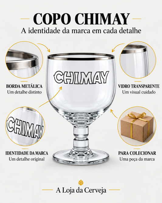 Copo Chimay: borda metálica — Um detalhe distinto; vidro transparente — Um visual cuidado; identidade da marca — Um detalhe original; para colecionar — Uma peça da marca.
