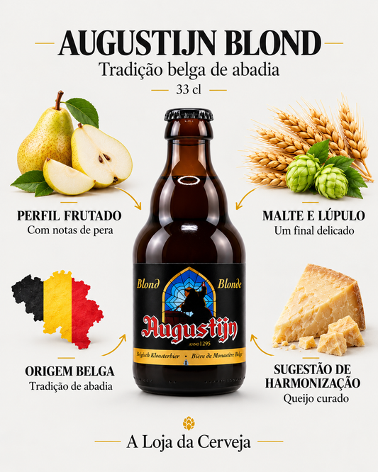 Augustijn Blond: perfil frutado — com notas de pera; malte e lúpulo — um final delicado; origem belga — tradição de abadia; sugestão de harmonização — queijo curado.
