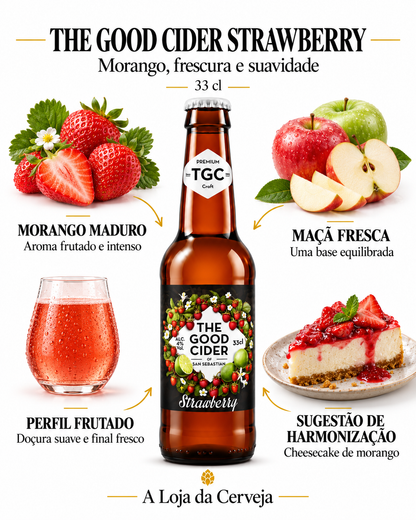 THE GOOD CIDER STRAWBERRY: Aroma frutado e intenso; Uma base equilibrada; Doçura suave e final fresco; Cheesecake de morango.