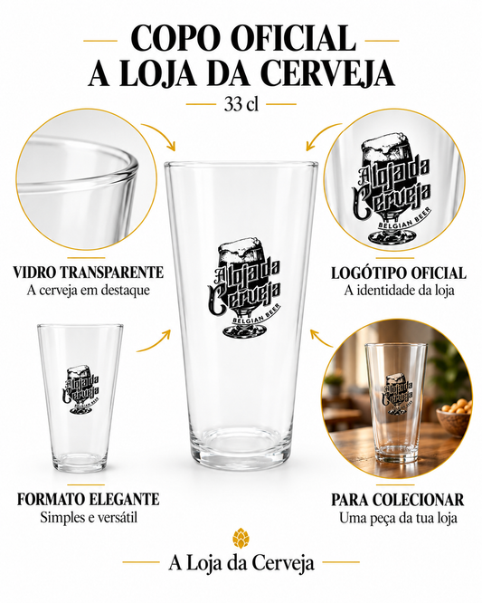 COPO OFICIAL A LOJA DA CERVEJA 33 cl: VIDRO TRANSPARENTE — A cerveja em destaque; LOGÓTIPO OFICIAL — A identidade da loja; FORMATO ELEGANTE — Simples e versátil; PARA COLECIONAR — Uma peça da tua loja.