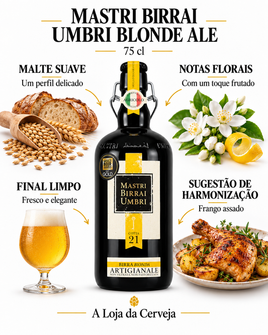 MASTRI BIRRAI UMBRI BLONDE ALE 75 cl: MALTE SUAVE — Um perfil delicado; NOTAS FLORAIS — Com um toque frutado; FINAL LIMPO — Fresco e elegante; SUGESTÃO DE HARMONIZAÇÃO — Frango assado.
