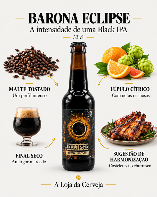 Barona Eclipse 33 cl: malte tostado — Um perfil intenso; lúpulo cítrico — Com notas resinosas; final seco — Amargor marcado; sugestão de harmonização — Costeletas no churrasco.