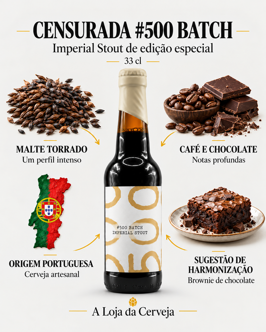Censurada #500 Batch Imperial Stout 33 cl: malte torrado — Um perfil intenso; café e chocolate — Notas profundas; origem portuguesa — Cerveja artesanal; sugestão de harmonização — Brownie de chocolate.